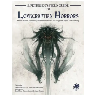 S. Petersens Field Guide to Lovecraftian Horrors (CoC)